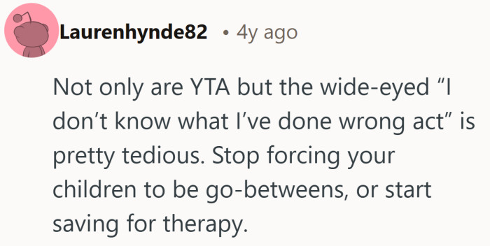 That lands hard, especially the part about kids getting stuck as messengers instead of just being kids.