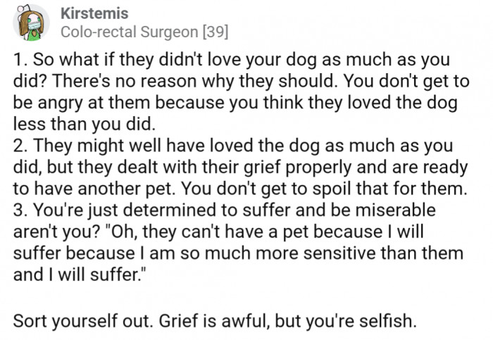 Grief is awful, but OP is being utterly selfish.