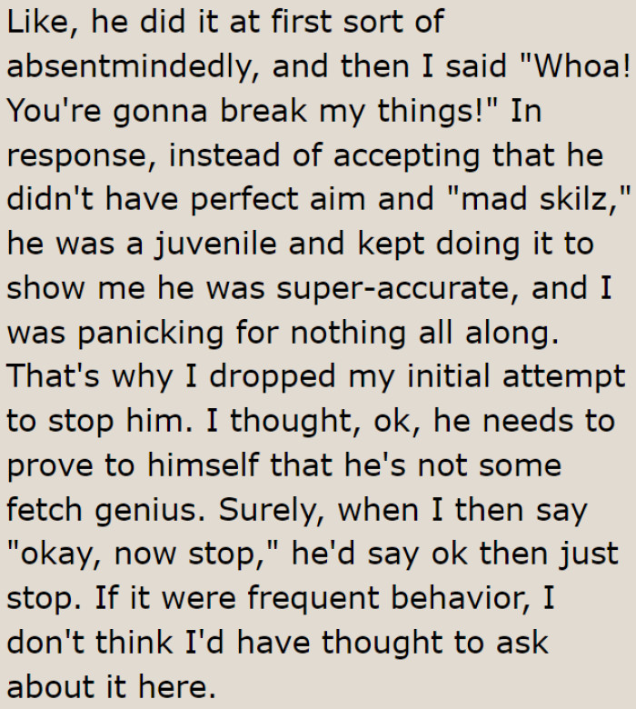 The OP let things slide at first. She decided to make her husband realize things himself.