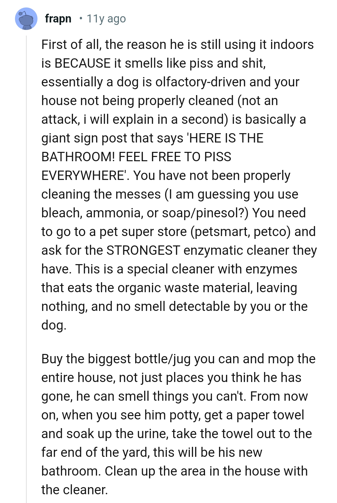 The OP hasn't been cleaning the mess properly