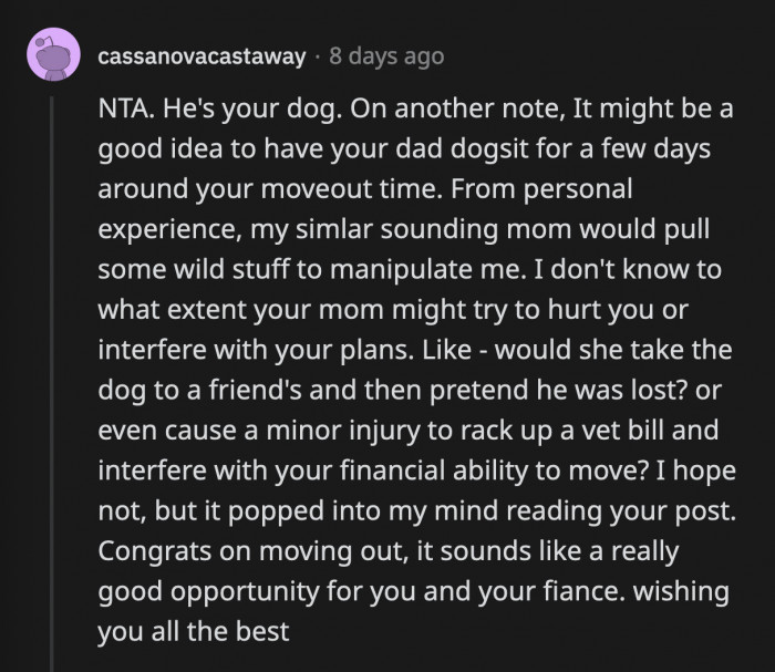 It's sad that OP may have to think of contingency plans in case her mom thinks of hurting OP's dog while she's moving her stuff out