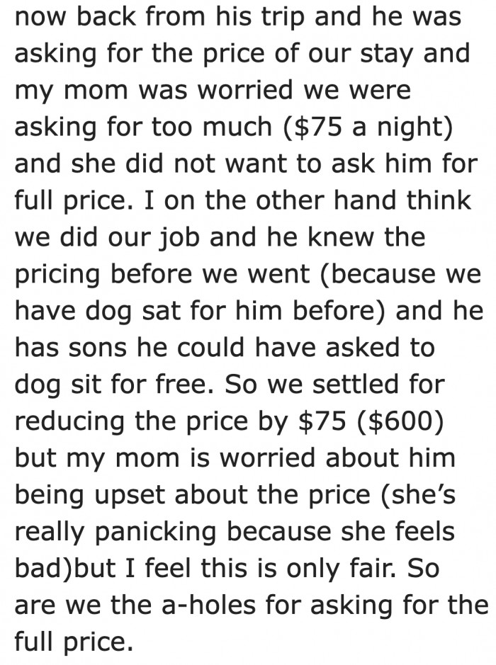 The original poster (OP) wants to be paid full price, but her mom wants to give the man a discount.
