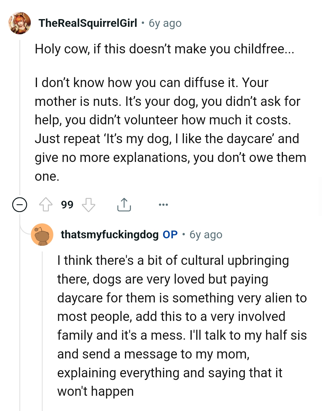 It's my dog, and I like the daycare.