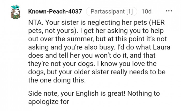 Your older sister needs to be the one feeding the dogs