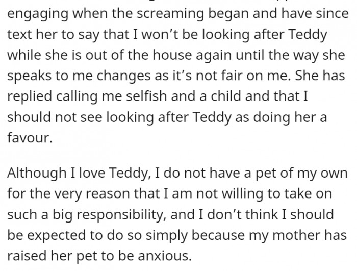 Once her mother started acting out, OP decided not to look after the dog until her mother treats her fairly.