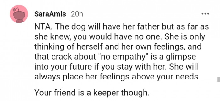 She will always place her feelings above your needs