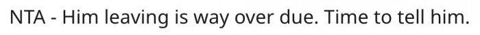 7. Her brother should have left the house a long time ago.