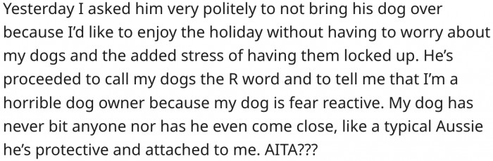 He abused his sister's dogs, offending her. Here's what Reddit thinks.