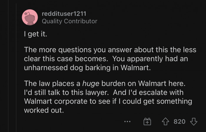 Having an unharnessed, barking dog in Walmart is a big no-no.