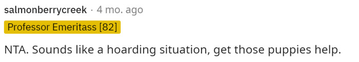 Someone Even Suggested That They Might Be Part of a Hoarding Situation, in Which Case They Would Definitely Need Help.