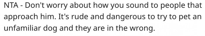 7. She shouldn't concern herself with what people will think if she stops them from petting her dog.