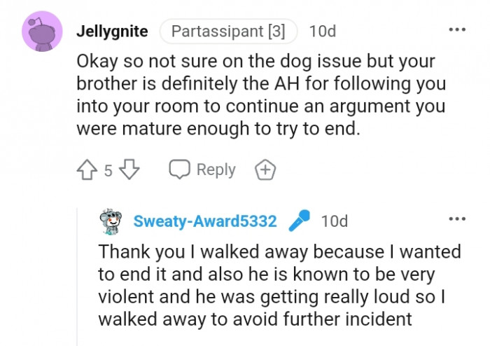 Your brother is the AH for following you to your room