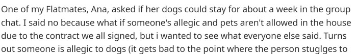 OP starts off by saying that one of her roommates asked if she could bring her dog to their house for a week.
