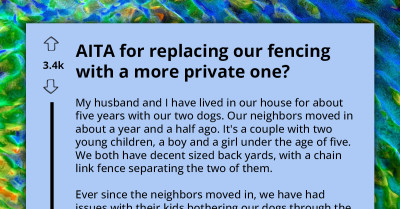 Couple Installs Privacy Fence To Protect Their Large Dogs From Neighbor's Children Who Used To Taunt Them Whenever They Were In The Backyard