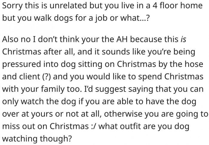 3. He should inform the client that he will watch the dog only on his own terms.