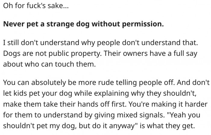 8. A dog is not public property that anyone can touch.