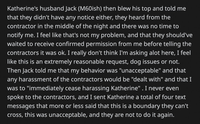 Jack, Katherine's husband, got involved and tried to find some sort of an excuse for their mistake. He basically made it look like everything was OP's fault and accused her of harassing his wife.