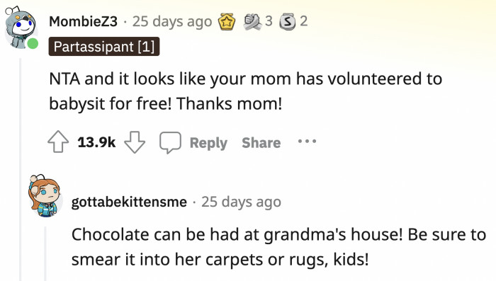 Looks like grandma and other sister's place is available for unlimited chocolate eating