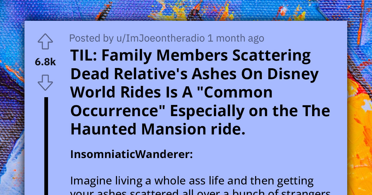 Redditor Shares Creepy Information Of How Family Members Scatter Their Dead Relative's Ashes On Disney World Rides