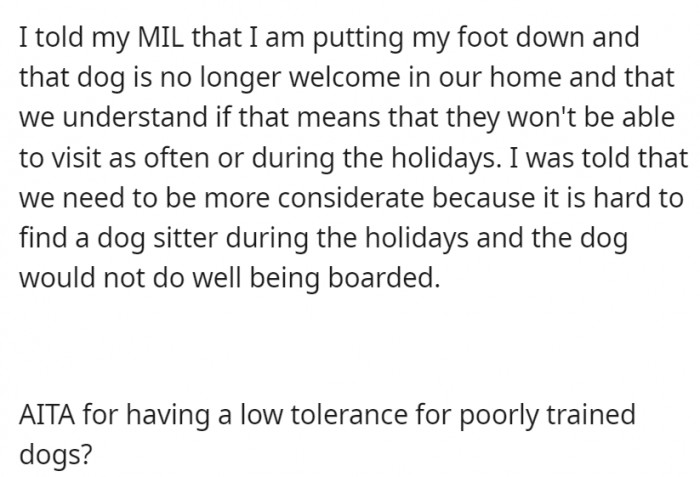 With all that, OP had to put his foot down that the dog is no longer welcome in their home