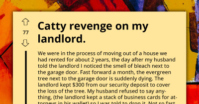 Cunning Tenant Retaliates Against Unfair Landlord Who Keeps Their Security Deposit Because of a Dying Tree on the Property