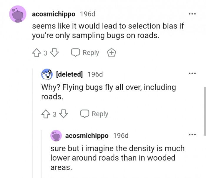 If you're only sampling bugs on road, then it's selection bias