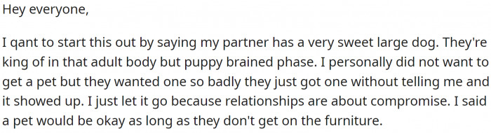 She lives with her partner, and her partner wanted a dog. OP didn't. So they made a compromise, and her partner got a dog. Some compromise...