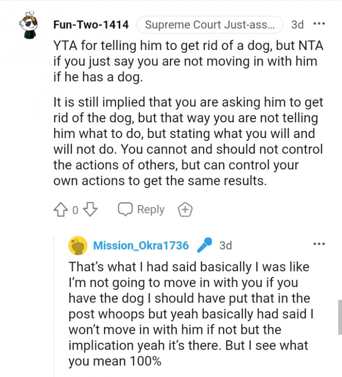 You are asking him to get rid of the dog.