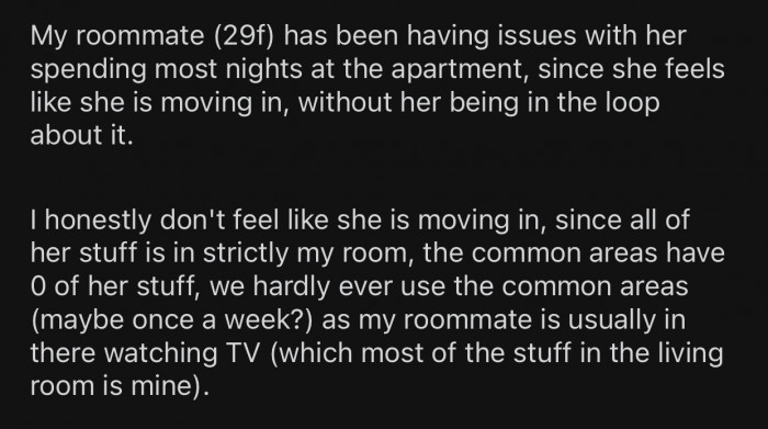 OP's roommate has been having issues with his GF staying over.