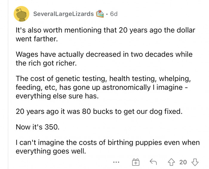 This is also true. The dollar doesn’t go quite as far today as it did back then.