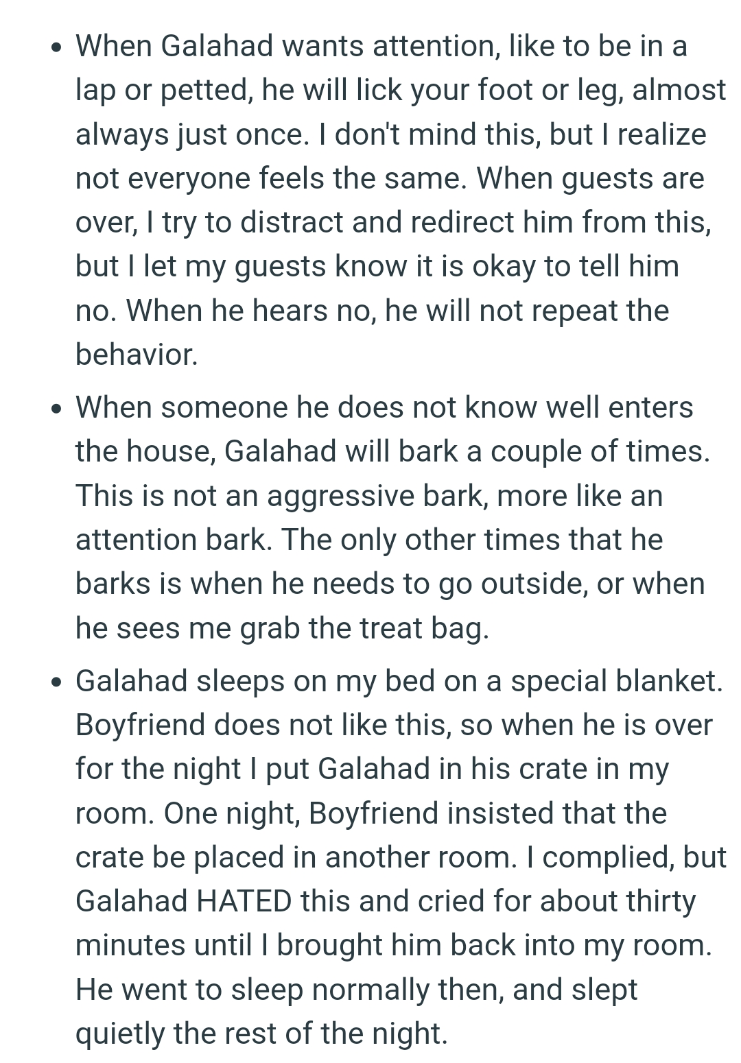 The only other times that he barks is when he needs to go outside