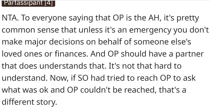 Unless it's an emergency you don't make major decisions on someone else's behalf