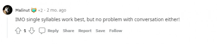 "Single syllables work best."