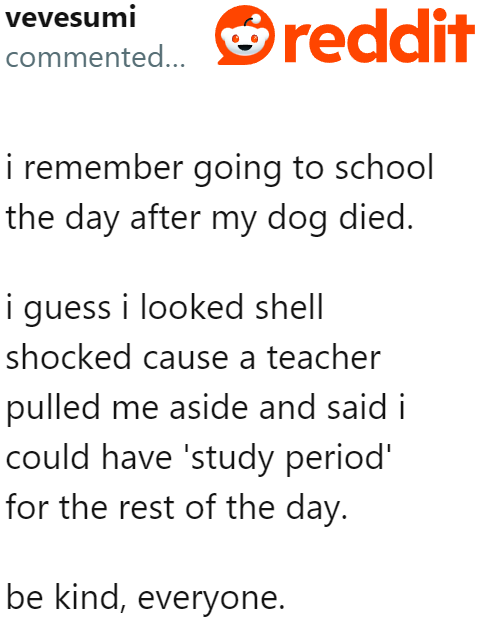 It pays to be kind to people who have lost their beloved pet.