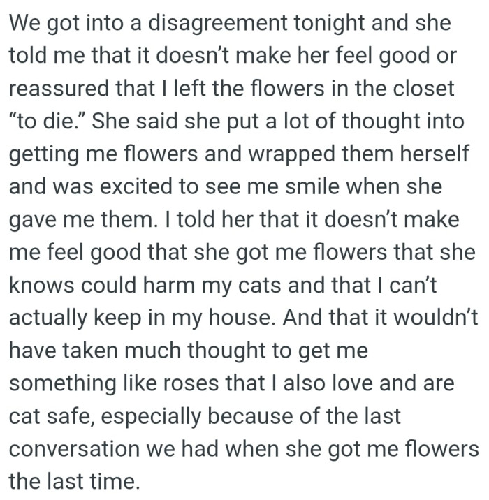 It doesn’t make the OP feel good that she got her flowers that she knows could harm the cats