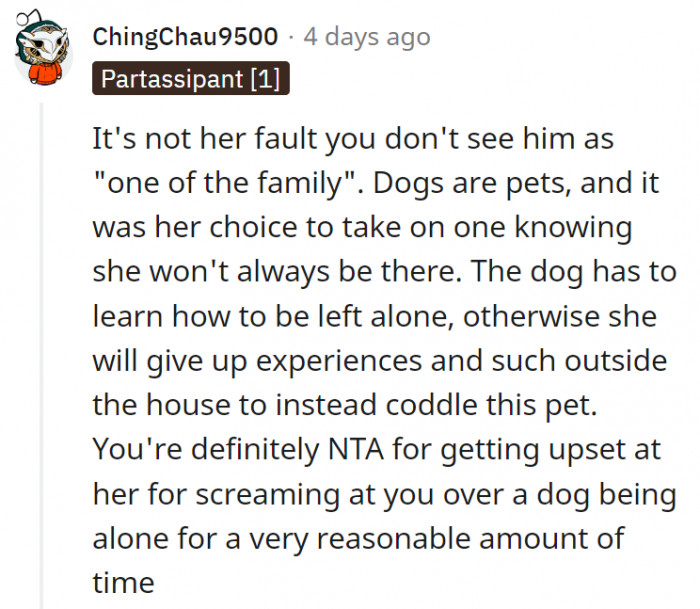 12. It was her choice to get the dog, so she should deal with the consequences.