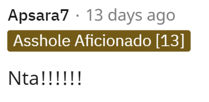 They are, in fact, NTA, and it seems that basically everyone is in agreement with this.