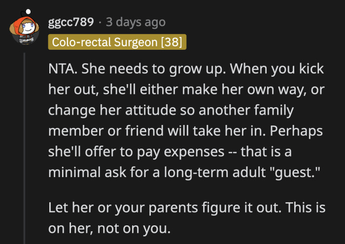 It's long overdue for his sister to start learning about responsibility. It won't happen if OP allows her to mooch off them indefinitely.
