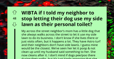 Property Owner Tired of Dealing with Neighbor Who Thinks It's Okay to Use Their Side Lawn as Her Dog's Personal Toilet