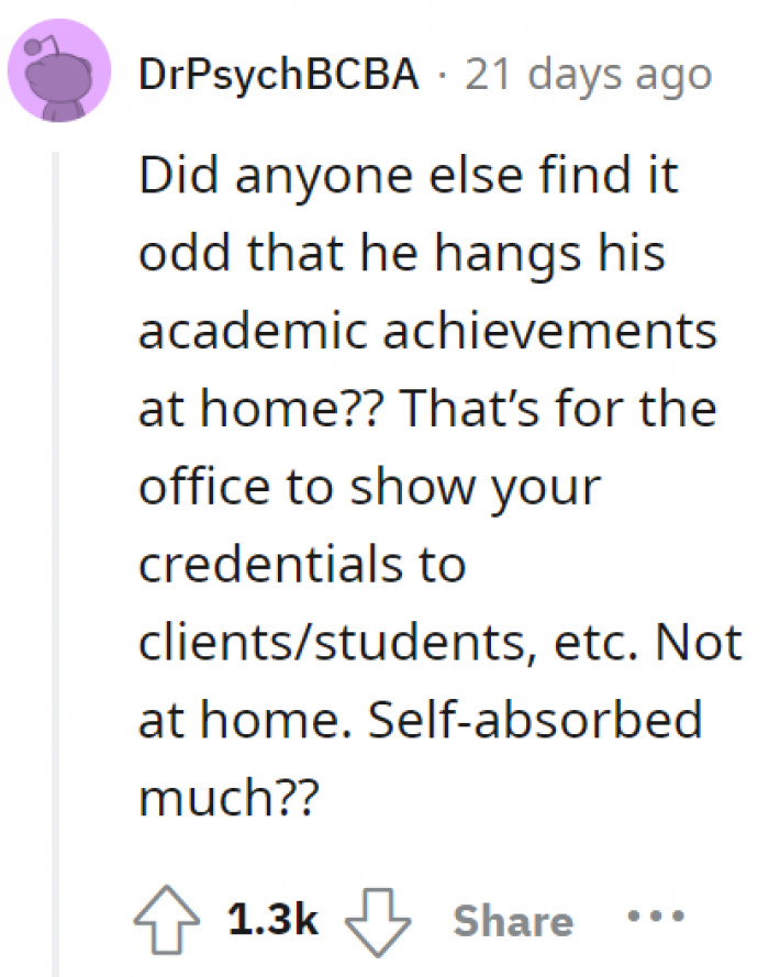 With the way he's acting, we can rightfully agree that he is indeed self-centered.