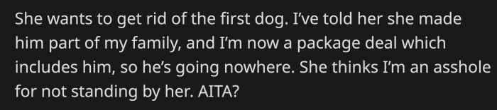 She wants to only keep the second dog but OP said that he loves the first dog like family already and refused