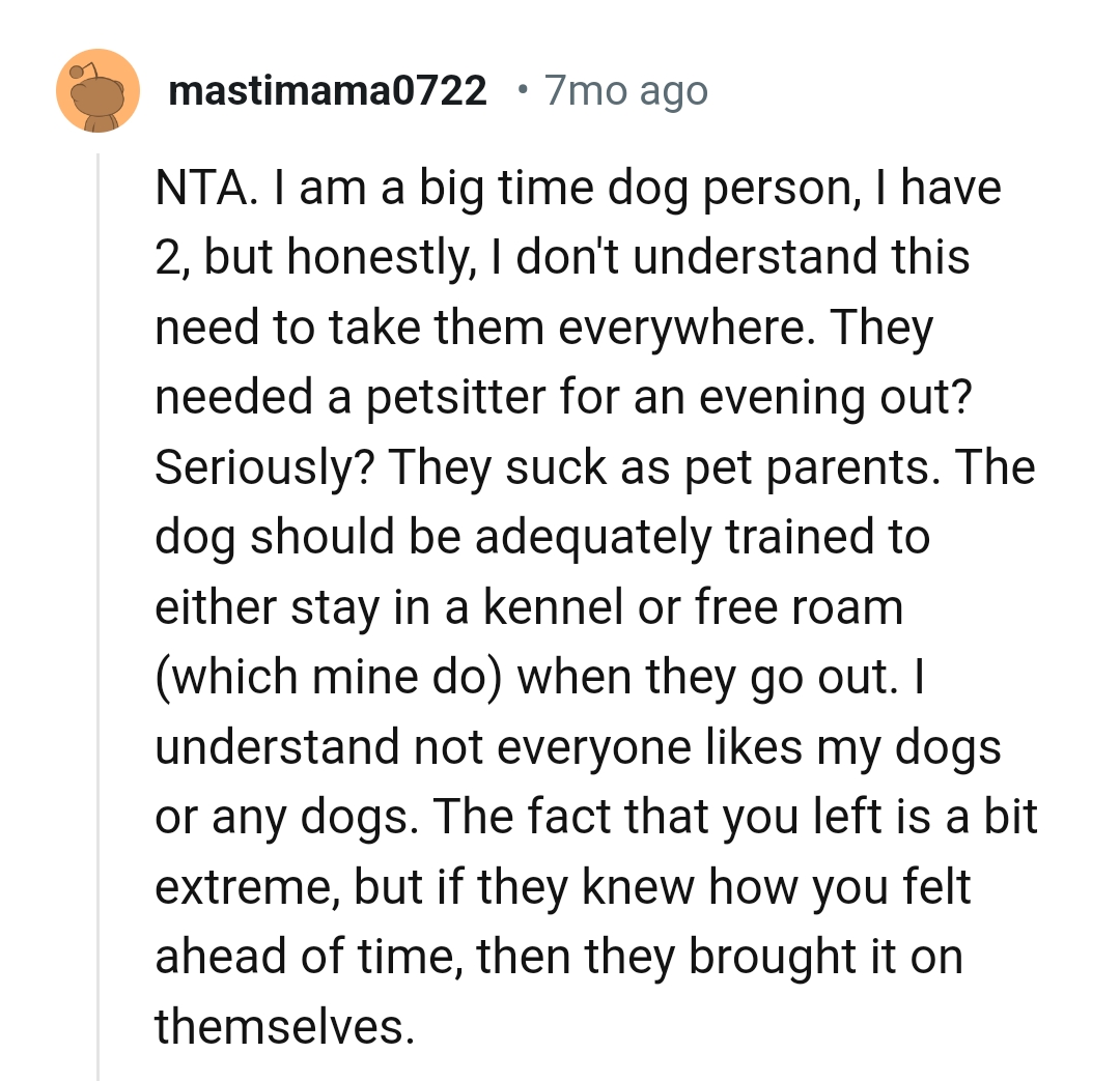 The dog should be adequately trained