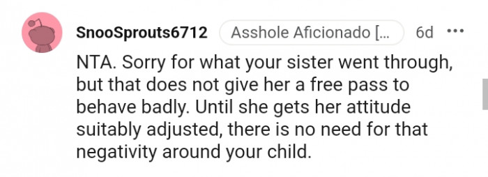 There is no need for that negativity around your child.