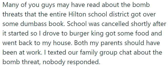 The OP explained they headed home after the school was canceled: