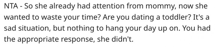 5. His girlfriend seems like an attention-seeking toddler who just wants to waste his time.