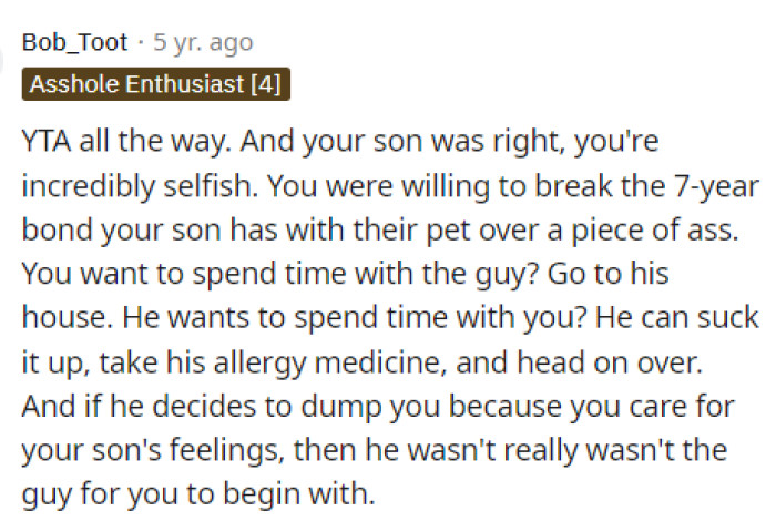 Her son is right, and she definitely acted selfishly by making this decision.