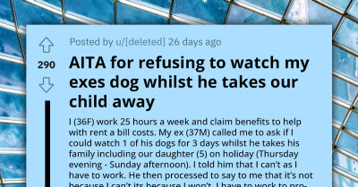 Busy Woman Refuses To Watch Her Ex's Dog So He Can Take Their Kid On A Vacation, Ex Trashes Her Excuse And Redditors React