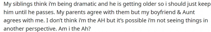 OP's siblings think she is being overdramatic about this (but none of them offered to take the cat in), but she has support from her boyfriend and an aunt. Is she right?