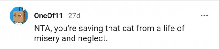 The cat is being saved from a life of misery