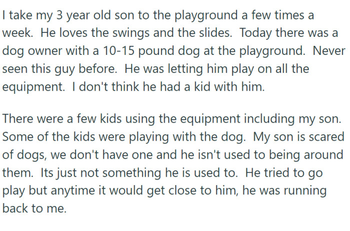 He often takes his 3-year-old son to a local playground, but it is also a favorite spot for one dog
